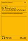 Jonas Schülting: Die Zäsurwirkung strafrechtlicher Verurteilungen, Buch