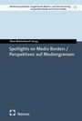 : Spotlights on Media Borders / Perspektiven auf Mediengrenzen, Buch