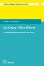 Severin Schnurrenberger: Las Casas - Max Weber, Buch