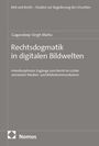 Gagandeep Singh Matta: Rechtsdogmatik in digitalen Bildwelten, Buch