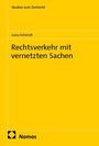 Luisa Schmidt: Rechtsverkehr mit vernetzten Sachen, Buch