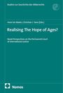 "Realising The Hope of Ages?" von Henri de Waele und Christian J. Tams, über internationale Justiz, Nomos-Verlag.