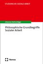 Johannes Nathschläger: Philosophische Grundbegriffe Sozialer Arbeit, Buch