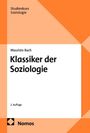 Studienkurs Soziologie, Maurizio Bach, Klassiker der Soziologie, 2. Auflage, Nomos. Orange geometrisches Cover.