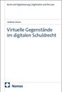 Titel: "Virtuelle Gegenstände im digitalen Schuldrecht", Autor: Andreas Daum. Logo der Nomos-Verlagsgruppe.