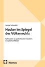 Janine Schmoldt: Hacker im Spiegel des Völkerrechts, Buch