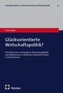 Timon Renz: Glücksorientierte Wirtschaftspolitik?, Buch