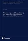 Jörn Ceh: Anforderungen und Ausgestaltung des Waren- und Dienstleistungshandels in Freihandelsabkommen, Buch