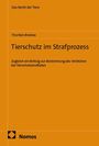 Titel: "Tierschutz im Strafprozess" von Thorben Bredow. Logo unten links: Nomos. Cover in kräftigem Orange gehalten.