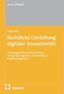 Titel: "Rechtliche Gestaltung digitaler Souveränität" von ingernrieth. Stichworte: Vertragsgestaltung, Beschaffung.