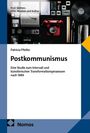 Post-Welten: Film, Medien und Kultur. Postkommunismus von Patricia Pfeifer. Studie zu Transformationen nach 1989.
