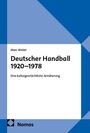 Marc Weber: Deutscher Handball 1920-1978, Buch