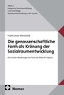 Buchtitel: "Die genossenschaftliche Form als Krönung der Sozialraumentwicklung". Autor: Frank Schulz-Nieswandt. Verlag: Nomos.