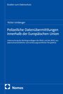 Victor Limberger: Polizeiliche Datenübermittlungen innerhalb der Europäischen Union, Buch