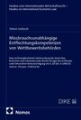 Titel: Missbrauchsunabhängige Entflechtungskompetenzen von Wettbewerbsbehörden. Autor: Simon Gollasch. Verlag: Nomos.