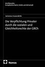 Titel: "Die Verpflichtung Privater durch die sozialen und Gleichheitsrechte der GRCh" von Zachariasz Hussendörfer; Verlag: Nomos.