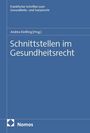 Titel: "Schnittstellen im Gesundheitsrecht". Herausgeber: Andrea Kießling. Untertitel der Reihe: Frankfurter Schriften. Nomos Logo.