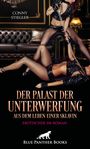 Conny Stiegler: Der Palast der Unterwerfung - Aus dem Leben einer Sklavin | Erotischer SM-Roman, Buch