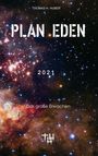 Thomas H. Huber: Plan Eden 2021, Buch