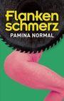 Pamina Normal: Flankenschmerz, Buch