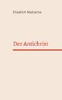 Friedrich Nietzsche: Der Antichrist, Buch