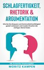 Moritz Kampen: Schlagfertigkeit, Rhetorik & Argumentation, Buch