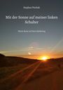 Stephan Vierhok: Mit der Sonne auf meiner linken Schulter, Buch