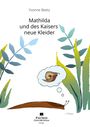 Yvonne Beetz: Mathilda und des Kaisers neue Kleider, Buch