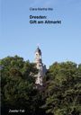 Clara-Martha Mai: Dresden: Gift am Altmarkt, Buch