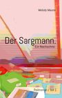 Melody Maurer: Der Sargmann. Ein Nachschrei., Buch