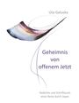 Uta Galuska: Geheimnis von offenem Jetzt, Buch