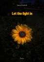 Janine Friedrich: Let the light in, Buch