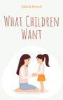 Sabine Brandt: What Children Want, Buch