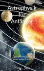 Philipp Jäger: Astrophysik für Anfänger, Buch