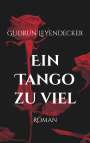 Gudrun Leyendecker: Ein Tango zu viel, Buch