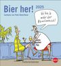 : Peter Butschkow: Bier her Postkartenkalender 2025, KAL