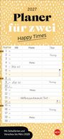 "2027 Planer für zwei. Happy Times. Mit Schulferien und Vorschau bis März 2028." Kalenderlayout auf gelbem Hintergrund.