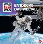 "Was ist was: Entdecke das Weltall 2027" mit Astronaut im Weltraum vor der Erde.