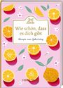 : Gruß aus der Küche: Wie schön, dass es dich gibt, Buch