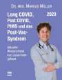 Markus Müller: Long COVID, Post COVID, PIMS und das Post-Vac-Syndrom, Buch