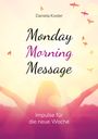 Daniela Koster: Monday Morning Message, Buch