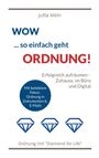 Jutta Klein: Wow ... so einfach geht Ordnung, Buch