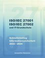 Jacqueline Naumann: ISO/IEC 27001 ISO/IEC 27002 und IT-Grundschutz, Buch