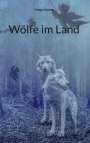 Helga Lesneg: Wölfe im Land, Buch