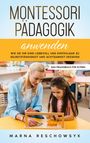 Marna Reschowsyk: Montessori Pädagogik anwenden - Das Praxisbuch für Eltern, Buch