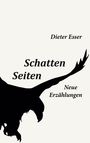 Dieter Esser: Schatten Seiten, Buch