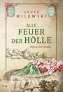 André Milewski: Alle Feuer der Hölle, Buch