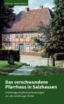 Michael Rannenberg: Das verschwundene Pfarrhaus in Salzhausen, Buch