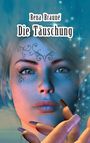 Rena Brauné: Die Täuschung, Buch