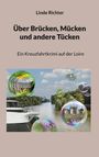 Linde Richter: Über Brücken, Mücken und andere Tücken, Buch